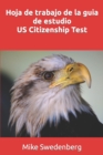 Image for Hoja de trabajo de la guia de estudio US Citizenship Test : 2018