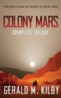 Image for Colony Mars : The Complete Trilogy