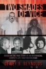 Image for Two Shades of Vice: Based on the True Story of an Interracial Couple&#39;s Life Together in Crime