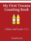 Image for My First Tswana Counting Book : Colour and Learn 1 2 3
