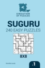 Image for Creator of puzzles - Suguru 240 Easy Puzzles 8x8 (Volume 1)