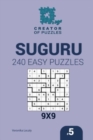 Image for Creator of puzzles - Suguru 240 Easy Puzzles 9x9 (Volume 5)