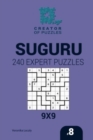 Image for Creator of puzzles - Suguru 240 Expert Puzzles 9x9 (Volume 8)
