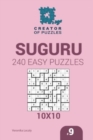 Image for Creator of puzzles - Suguru 240 Easy Puzzles 10x10 (Volume 9)