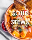 Image for Soup and Stews Cookbook : Discover Tasty Soups and Stews for Every Season