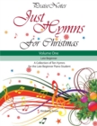 Image for Just Hymns for Christmas (Volume 1) : A Collection of Ten Easy Hymns for the Early/Late Beginner Piano Student