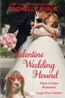 Image for Valentine Wedding Hound (Large Print Edition)