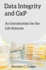 Image for Data Integrity and GxP : An Introduction for the Life Sciences