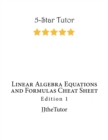 Image for Linear Algebra Equations and Formulas Cheat Sheet : Edition 1