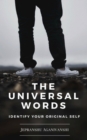 Image for The Universal Words : Identify Your Self