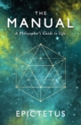 Image for The Manual : A Philosopher&#39;s Guide to Life
