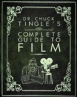 Image for Dr. Chuck Tingle&#39;s Complete Guide To Film