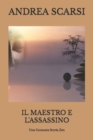 Image for Il Maestro e l&#39;Assassino : Una Consueta Storia Zen