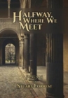 Image for Halfway, Where We Meet