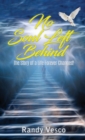 Image for No Soul Left Behind : The Story of a Life Forever Changed!