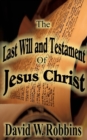 Image for The Last Will and Testament of Jesus Christ