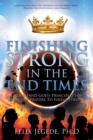 Image for Finishing Strong in the End Times