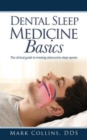 Image for Dental Sleep Medicine Basics : The clinical guide to treating obstructive sleep apnea