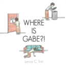 Image for Where Is Gabe?!