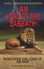 Image for I Have a Message from God for You : I Am Lord of the Sabbath Whether You Like It or Not