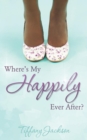 Image for Where&#39;s My Happily Ever After?