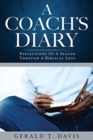 Image for A Coach&#39;s Diary : Reflections Of A Season Through A Biblical Lens