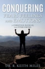 Image for Conquering Fears Feelings and Emotions