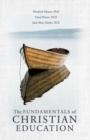 Image for The Fundamentals of Christian Education