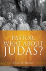 Image for Pastor, What About Judas?