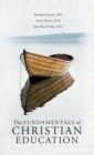Image for The Fundamentals of Christian Education