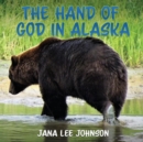 Image for The Hand of God in Alaska
