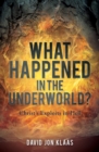 Image for What Happened in the Underworld?