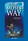 Image for The Moses&#39; Way : For a Pastor-Directed Model to Address Conflict