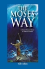 Image for The Moses&#39; Way : For a Pastor-Directed Model to Address Conflict