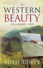 Image for A Western Beauty Colorado - 1879