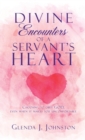 Image for Divine Encounters of a Servant&#39;s Heart