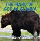 Image for The Hand of God in Alaska