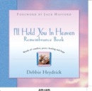 Image for I&#39;ll Hold You In Heaven Remembrance Book