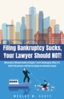 Image for Filing Bankruptcy Sucks, Your Lawyer Should NOT!