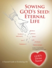 Image for Sowing GOD;s Seed : Eternal Life
