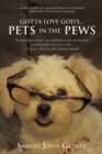 Image for Gotta Love God&#39;s ... Pets in the Pews