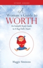 Image for A Woman&#39;s Guide to Worth