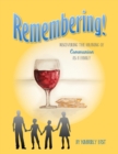 Image for Remembering : Discovering the Meaning of Communion as a Family