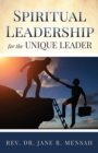 Image for Spiritual Leadership for the Unique Leader