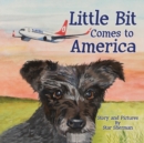 Image for Little Bit Comes to America