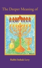Image for The Deeper Meaning of Hanukkah