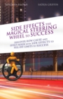 Image for Side Effects the Magical Steering Wheel to Success