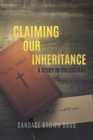 Image for Claiming Our Inheritance