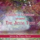 Image for Creation to Christmas around The Jesse Tree