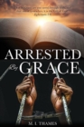 Image for Arrested By Grace